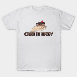 Cake It Easy Cool Baker Gift for Baking Session T-Shirt